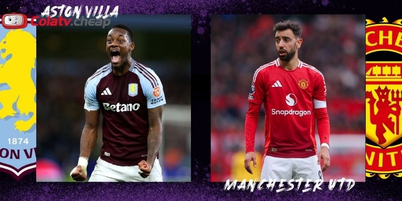Dự đoán kết quả MU vs Aston Villa