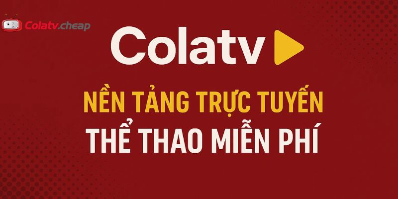 ColaTV là gì?