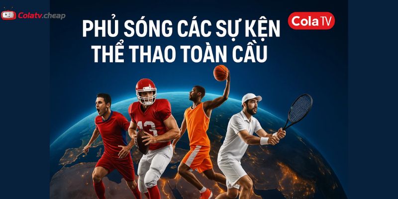 Phủ sóng các sự kiện toàn cầu 